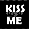 Kiss Me Black And White Placards